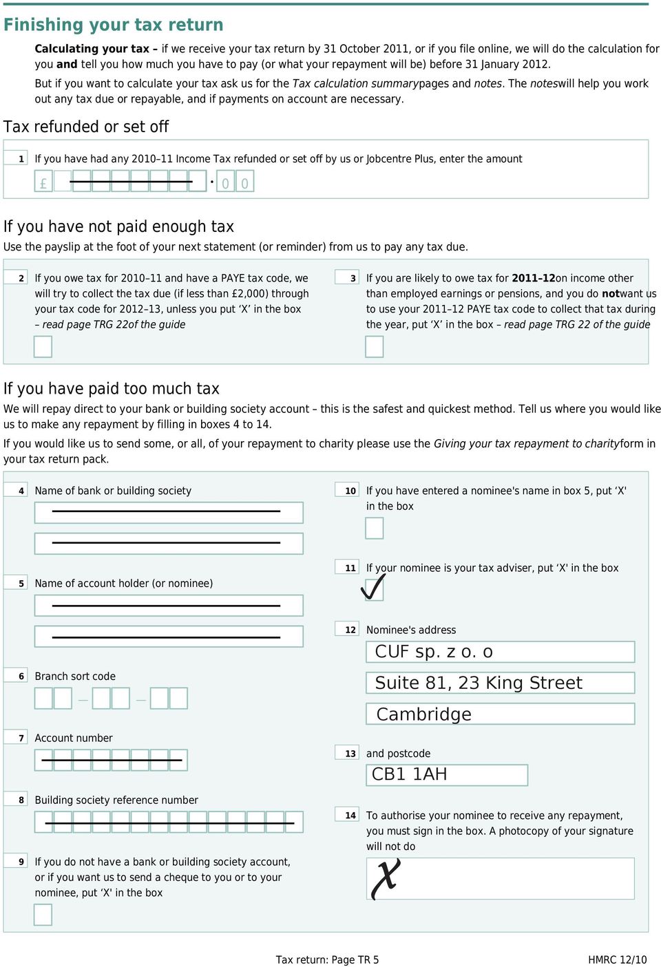 The noteswill help you work out any tax due or repayable, and if payments on account are necessary.