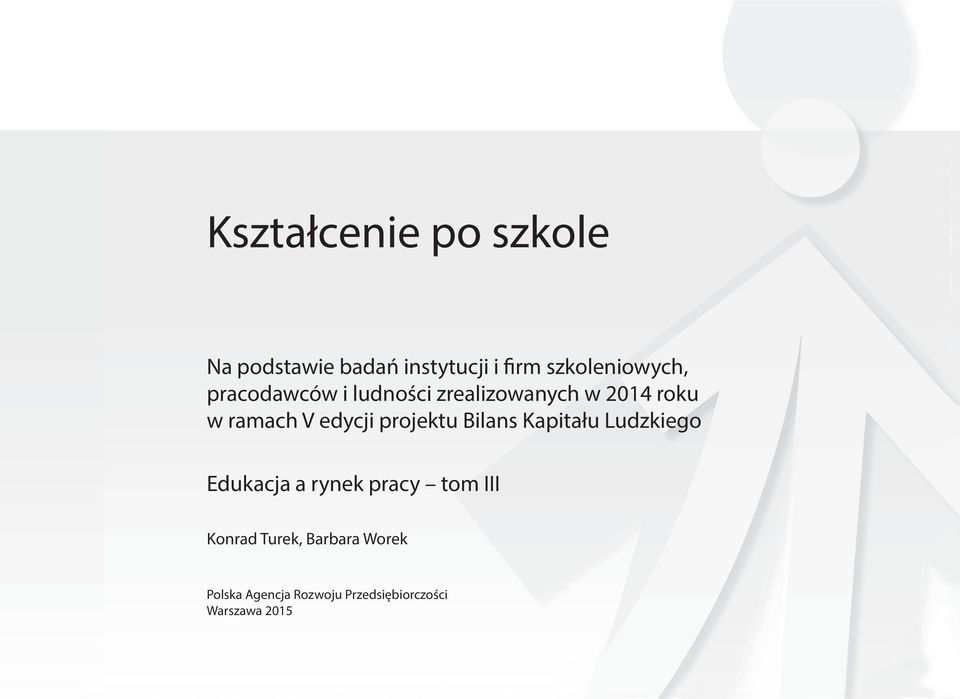 V edycji projektu Bilans Kapitału Ludzkiego Edukacja a rynek pracy tom