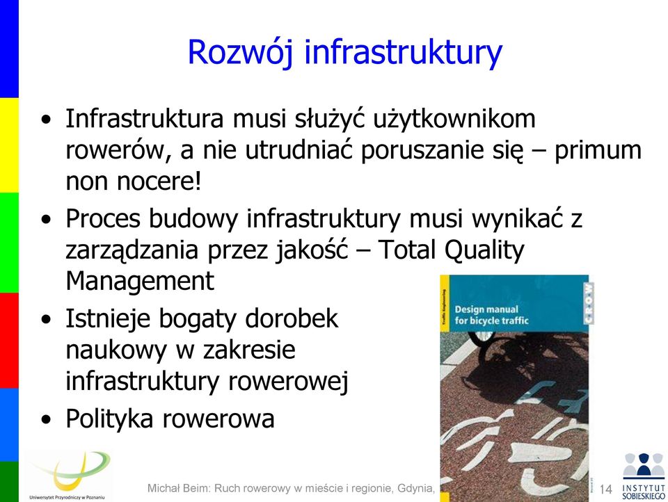 Proces budowy infrastruktury musi wynikać z zarządzania przez jakość Total Quality Management