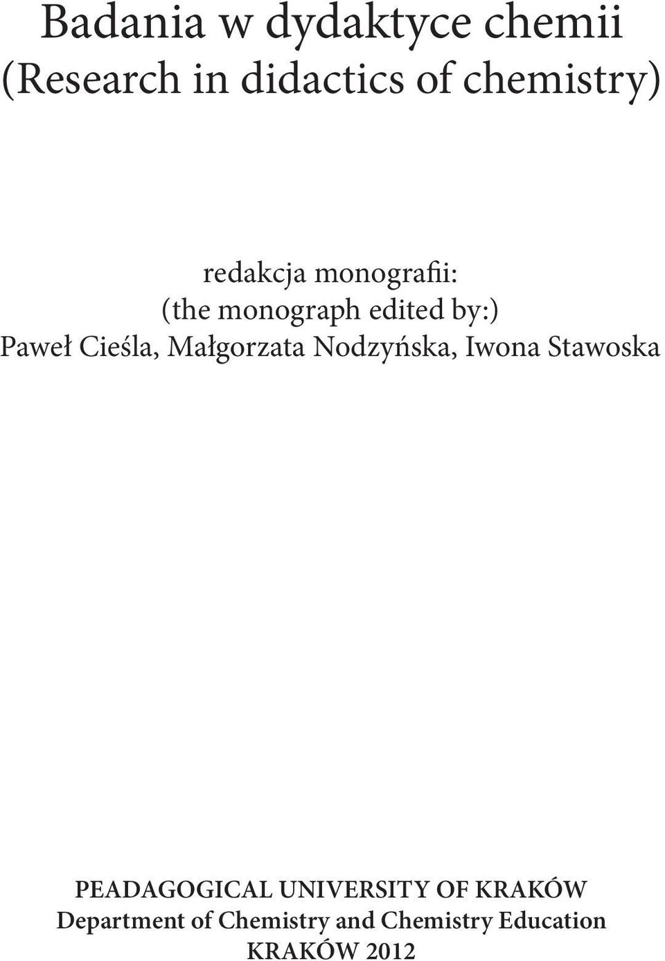 Małgorzata Nodzyńska, Iwona Stawoska PEADAGOGICAL UNIVERSITY OF