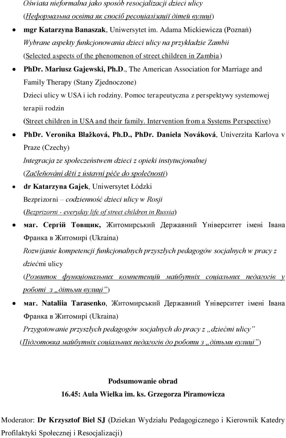 . Mariusz Gajewski, Ph.D., The American Association for Marriage and Family Therapy (Stany Zjednoczone) Dzieci ulicy w USA i ich rodziny.