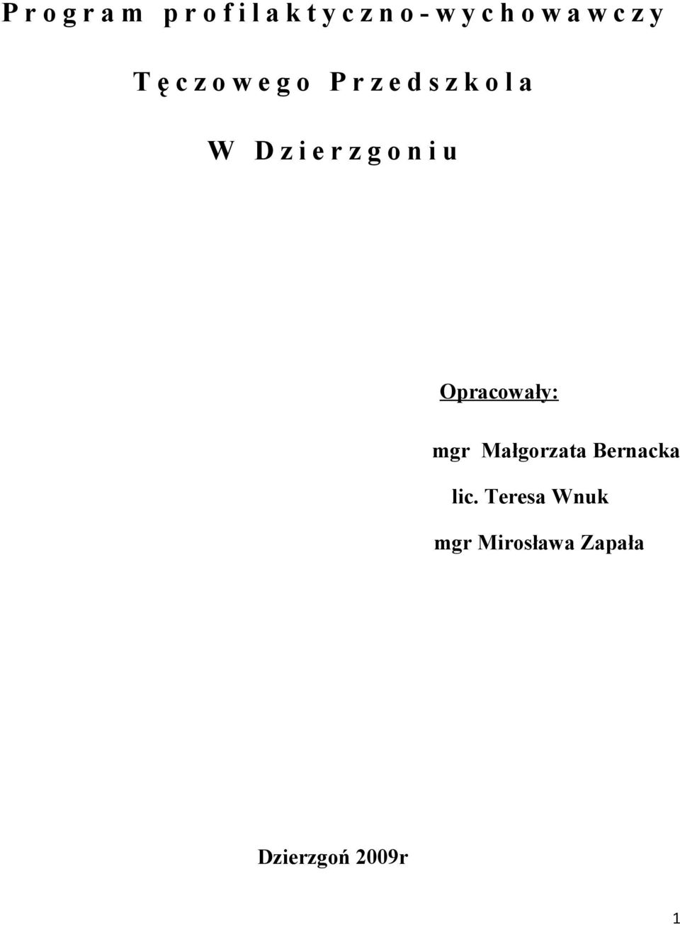 i e r z g o n i u Opracowały: mgr Małgorzata Bernacka