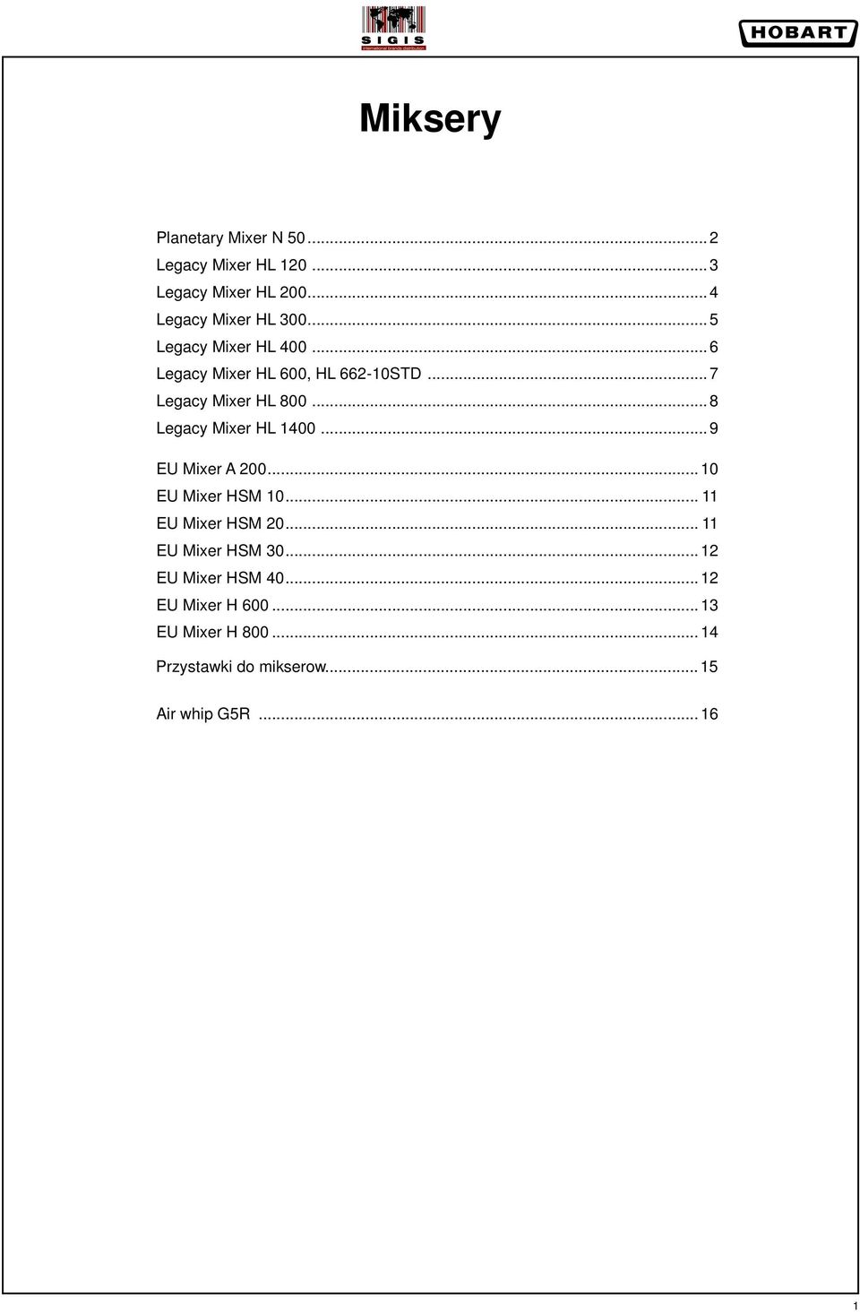 ..8 Legacy Mixer HL 1400...9 EU Mixer A 200...10 EU Mixer HSM 10... 11 EU Mixer HSM 20.