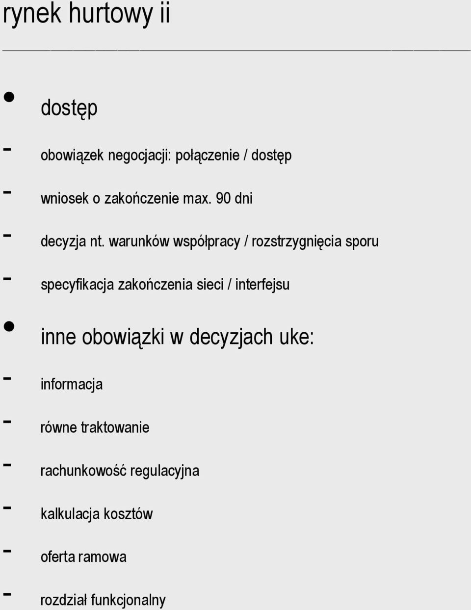 warunków współpracy / rozstrzygnięcia sporu - specyfikacja zakończenia sieci / interfejsu