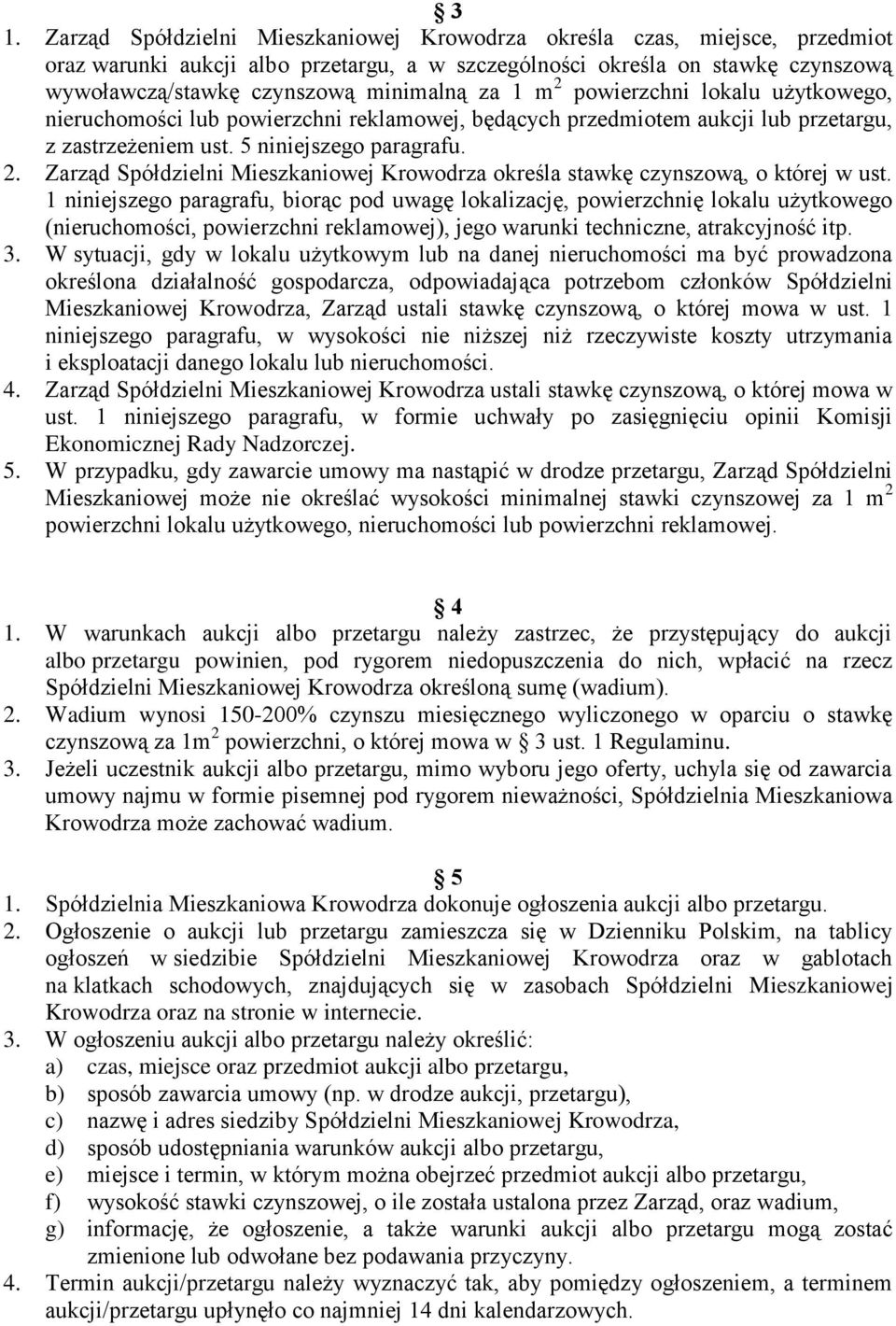 1 niniejszego paragrafu, biorąc pod uwagę lokalizację, powierzchnię lokalu użytkowego (nieruchomości, powierzchni reklamowej), jego warunki techniczne, atrakcyjność itp. 3.