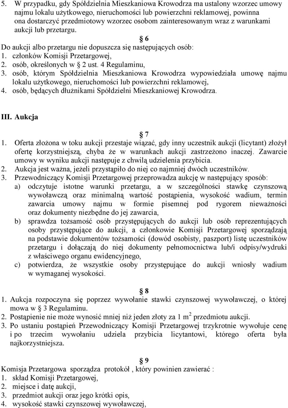 osób, którym Spółdzielnia Mieszkaniowa Krowodrza wypowiedziała umowę najmu lokalu użytkowego, nieruchomości lub powierzchni reklamowej, 4.