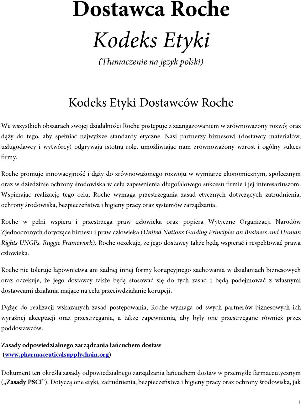 Nasi partnerzy biznesowi (dostawcy materiałów, usługodawcy i wytwórcy) odgrywają istotną rolę, umożliwiając nam zrównoważony wzrost i ogólny sukces firmy.