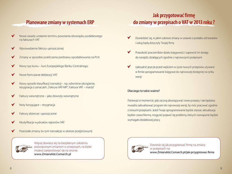 Europejskiego Banku Centralnego Nowe formularze deklaracji VAT Nowy sposób klasyfikacji transakcji np.