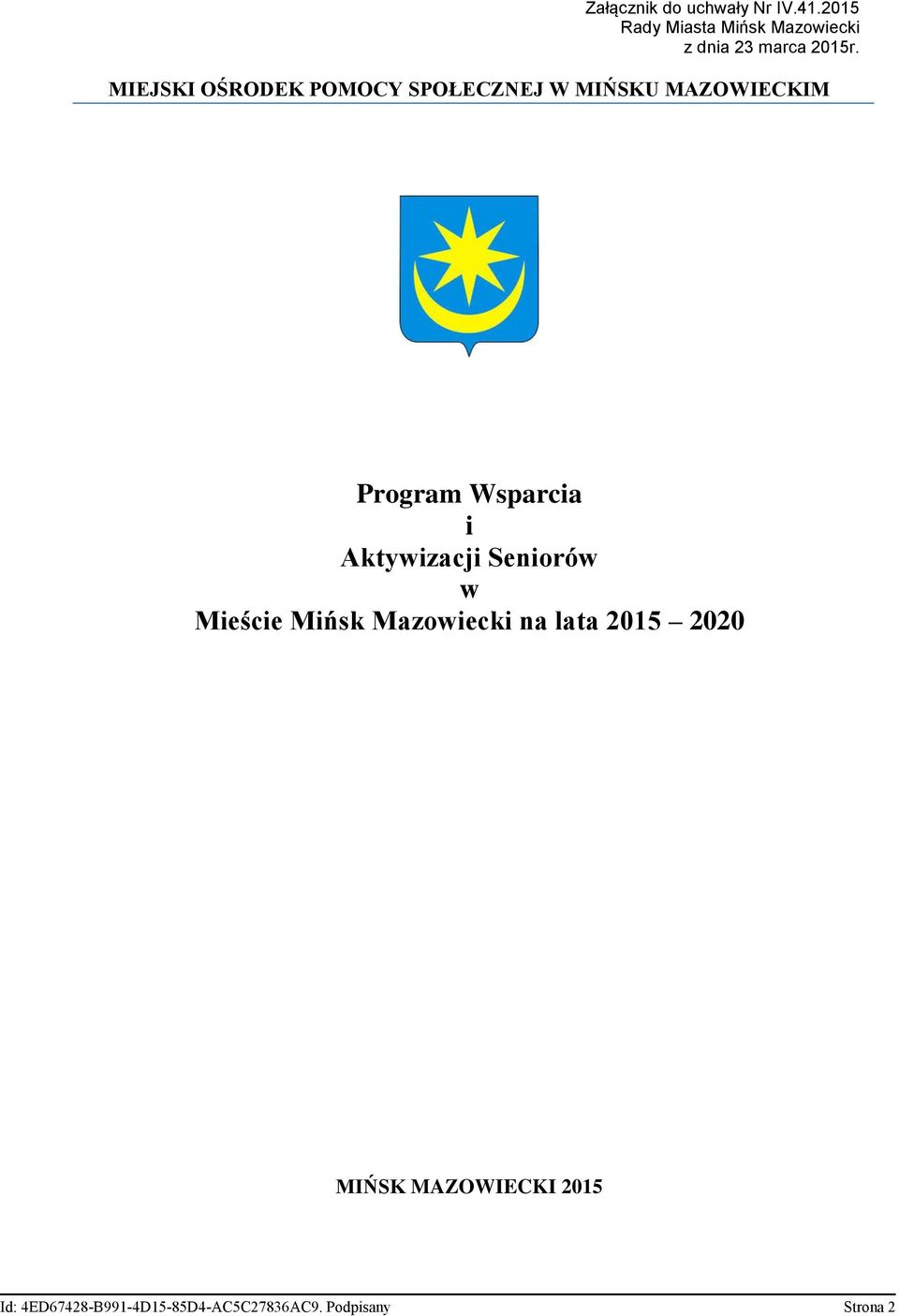 MIEJSKI OŚRODEK POMOCY SPOŁECZNEJ W MIŃSKU MAZOWIECKIM Program Wsparcia i