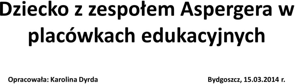 edukacyjnych Opracowała: