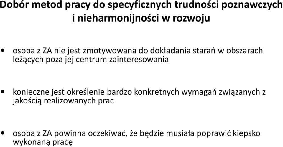 zainteresowania konieczne jest określenie bardzo konkretnych wymagań związanych z jakością