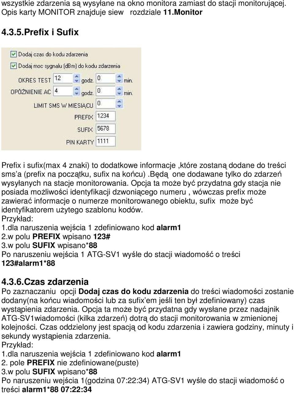 będą one dodawane tylko do zdarzeń wysyłanych na stacje monitorowania.