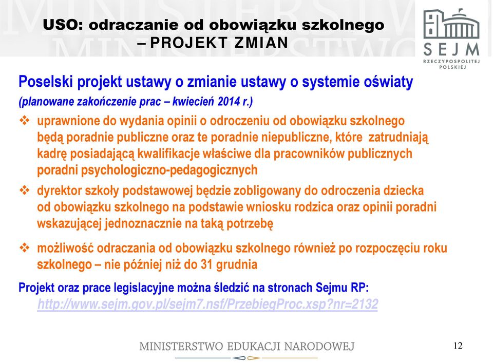 publicznych poradni psychologiczno-pedagogicznych dyrektor szkoły podstawowej będzie zobligowany do odroczenia dziecka od obowiązku szkolnego na podstawie wniosku rodzica oraz opinii poradni