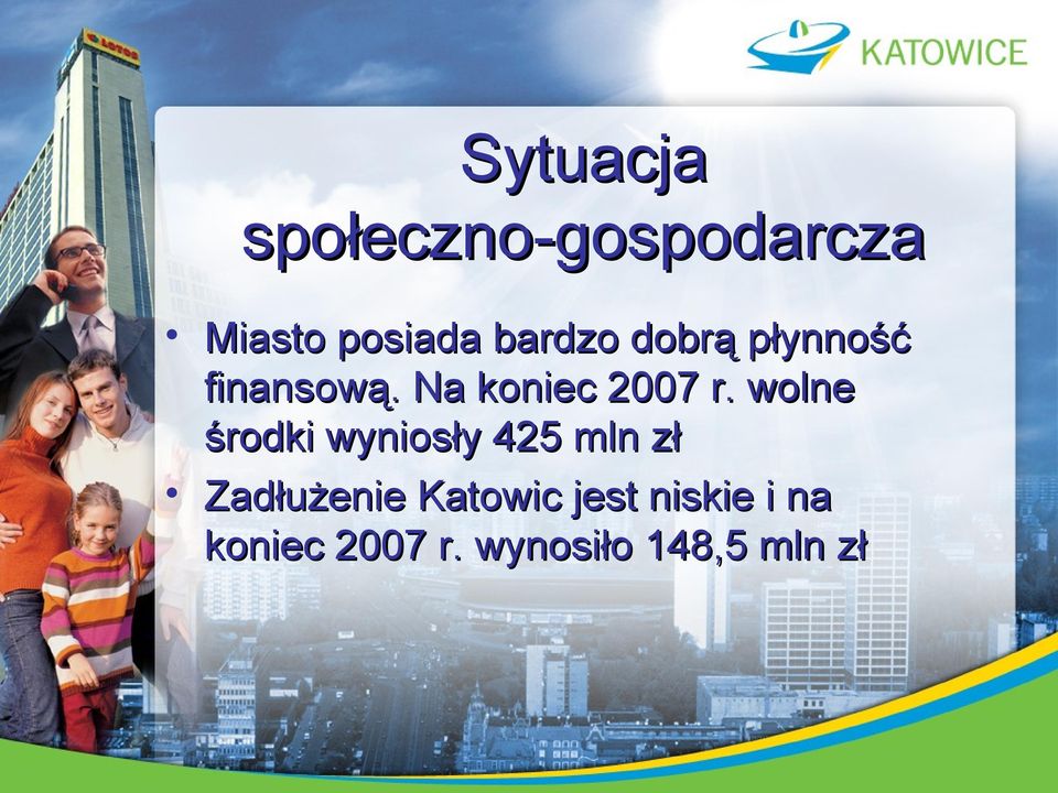 wolne środki wyniosły 425 mln zł Zadłużenie