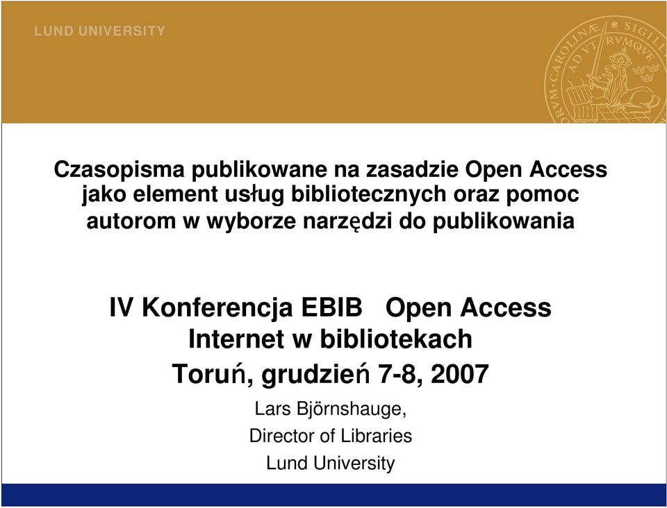 IV Konferencja EBIB Open Access Internet w bibliotekach Toruń,