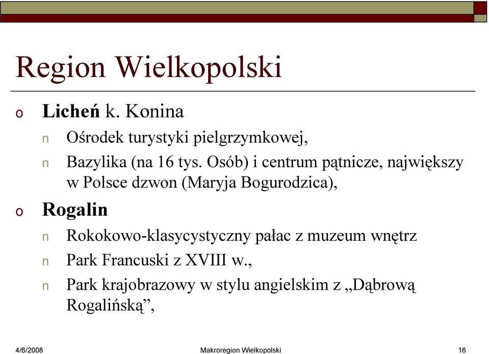 Osób) i centrum pątnicze, największy w Plsce dzwn (Maryja Bgurdzica), Rgalin