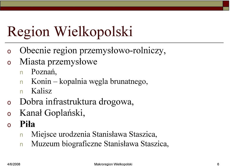 drgwa, Kanał Gplański, Piła Miejsce urdzenia Stanisława Staszica,