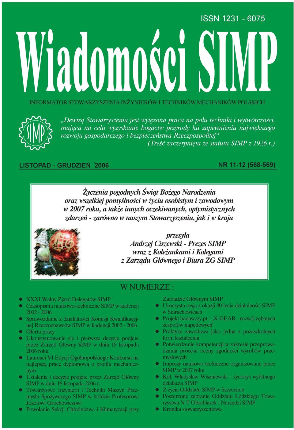 ), LISTOPAD - GRUDZIEN 2006 NR 11-12 (568-569) ` Życzenia pogodnych Świąt Bożego Narodzenia oraz wszelkiej pomyślności w życiu osobistym i zawodowym w 2007 roku, a także innych oczekiwanych,