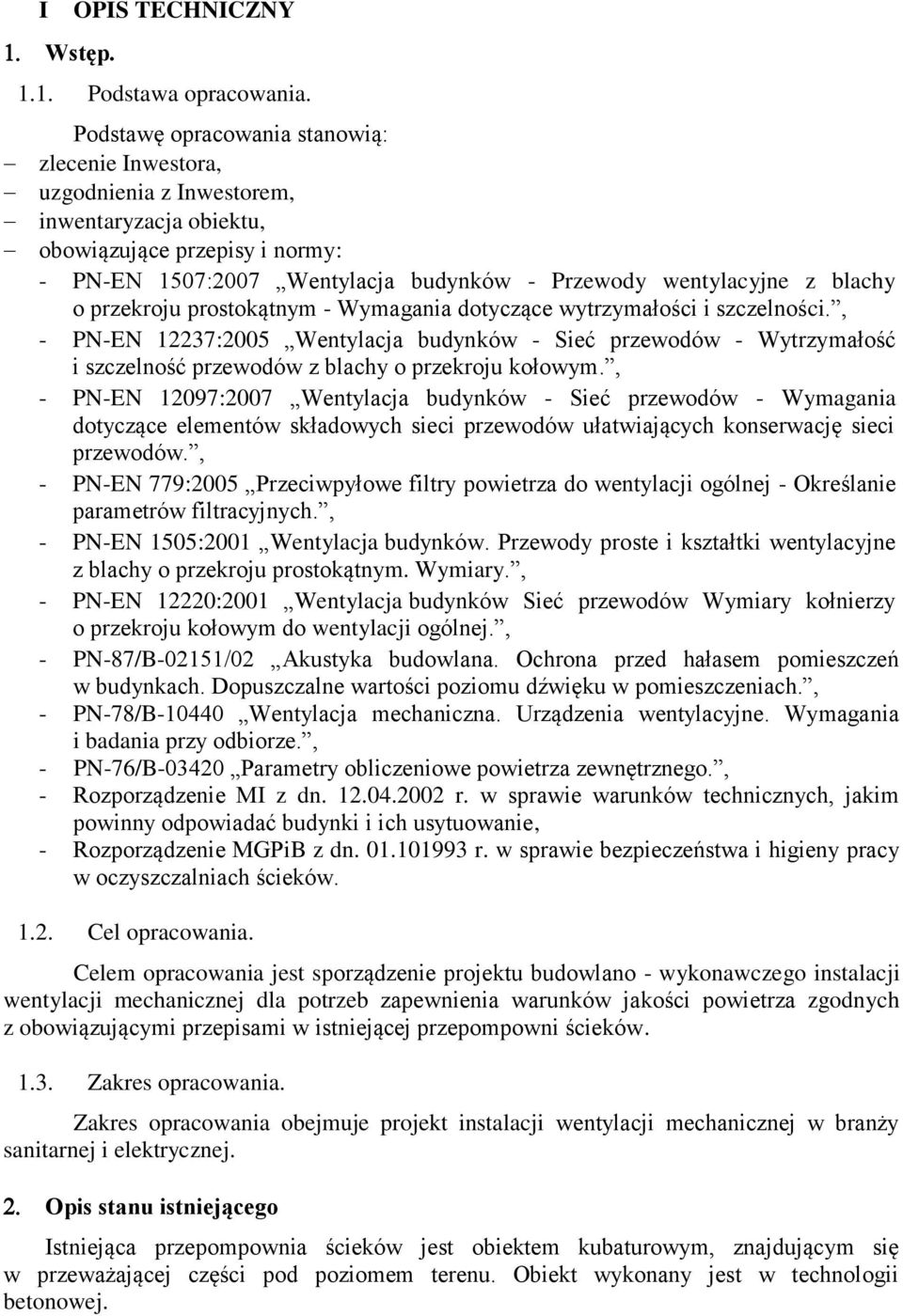 blachy o przekroju prostokątnym - Wymagania dotyczące wytrzymałości i szczelności.