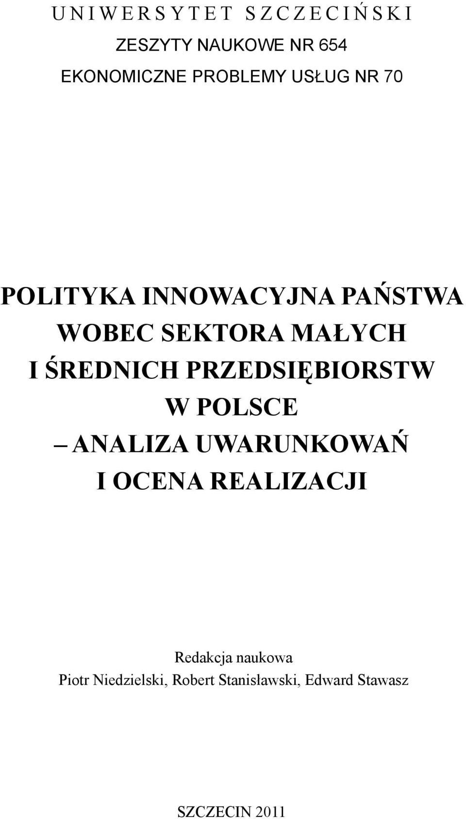 PRZEDSIĘBIORSTW W POLSCE ANALIZA UWARUNKOWAŃ I OCENA REALIZACJI Redakcja