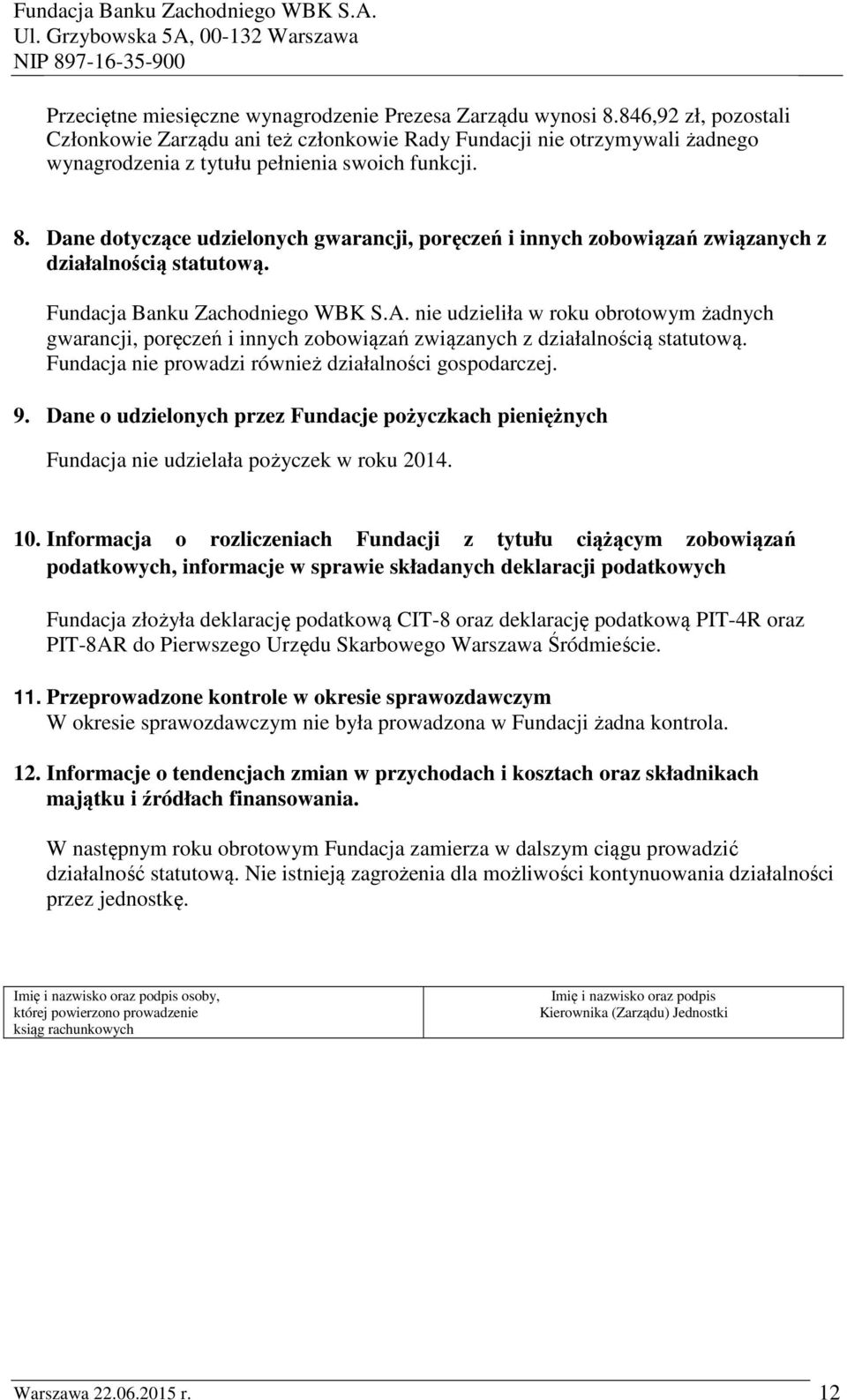 Dane dotyczące udzielonych gwarancji, poręczeń i innych zobowiązań związanych z działalnością statutową. Fundacja Banku Zachodniego WBK S.A.