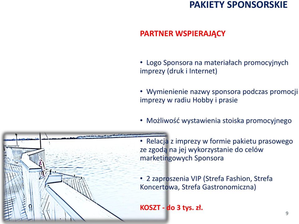 promocyjnego Relacja z imprezy w formie pakietu prasowego ze zgodą na jej wykorzystanie do celów