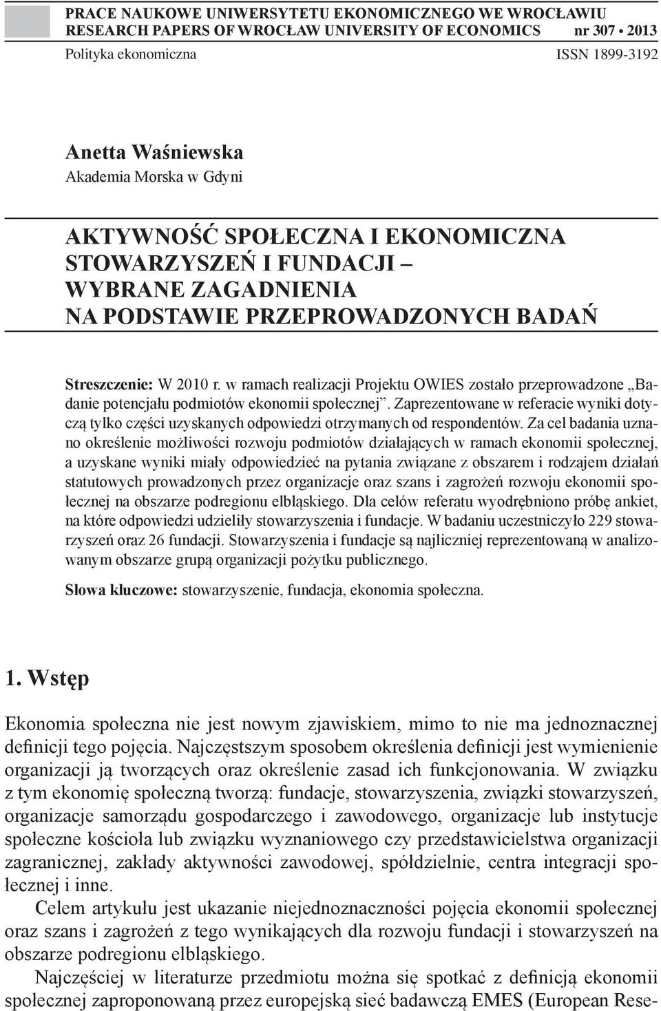 w ramach realizacji Projektu OWIES zostało przeprowadzone Badanie potencjału podmiotów ekonomii społecznej.