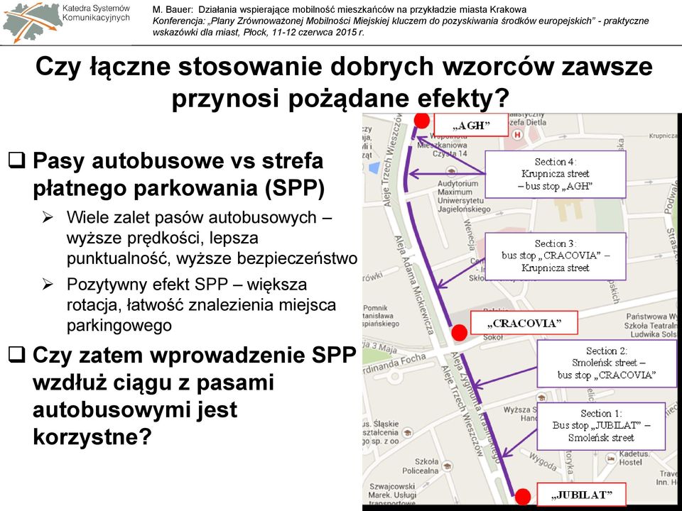 prędkości, lepsza punktualność, wyższe bezpieczeństwo Pozytywny efekt SPP większa rotacja,