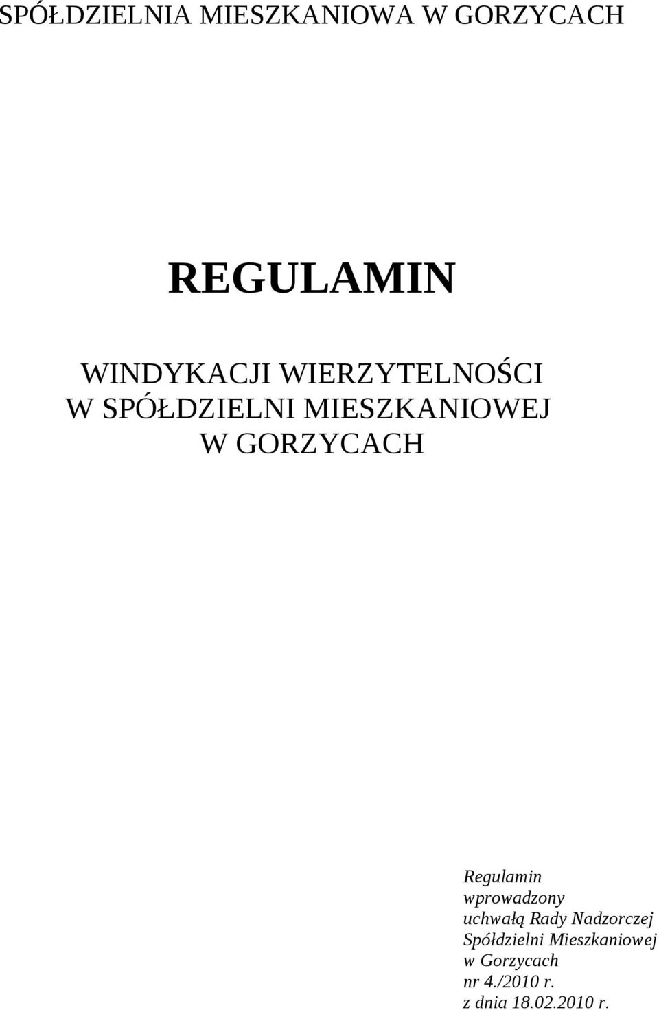 GORZYCACH Regulamin wprowadzony uchwałą Rady Nadzorczej