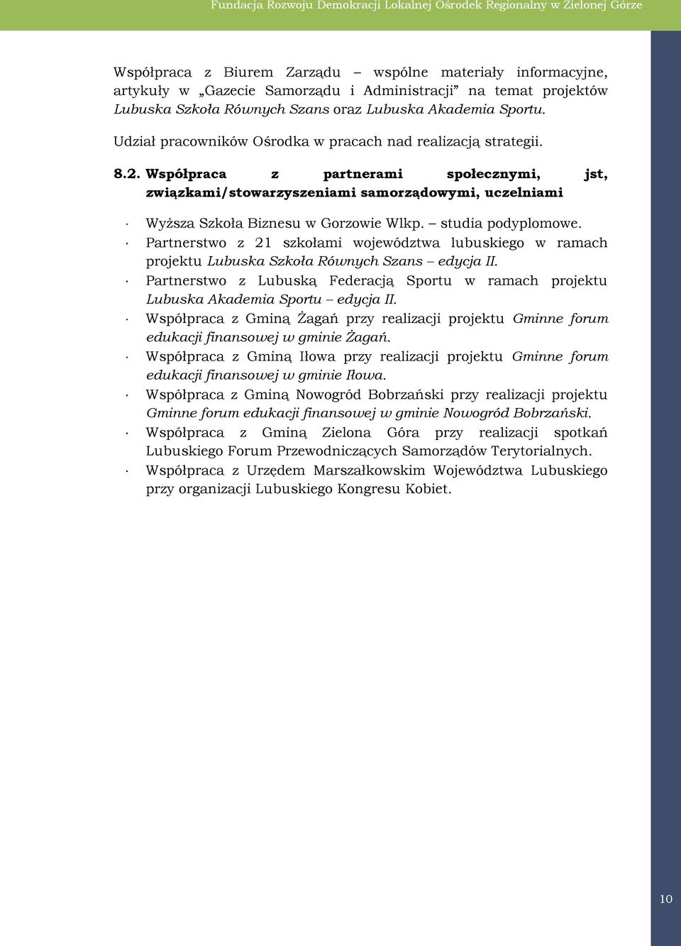 Współpraca z partnerami społecznymi, jst, związkami/stowarzyszeniami samorządowymi, uczelniami Wyższa Szkoła Biznesu w Gorzowie Wlkp. studia podyplomowe.