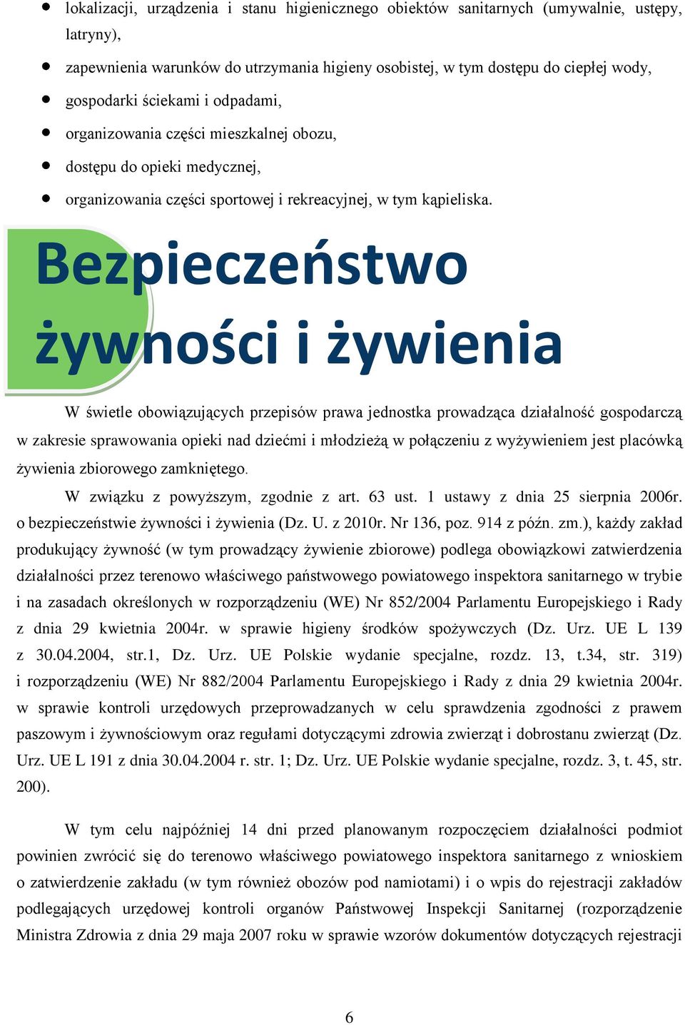 Bezpieczeństwo żywności i żywienia W świetle obowiązujących przepisów prawa jednostka prowadząca działalność gospodarczą w zakresie sprawowania opieki nad dziećmi i młodzieżą w połączeniu z