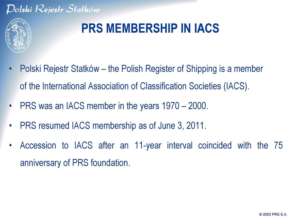 PRS was an IACS member in the years 1970 2000.