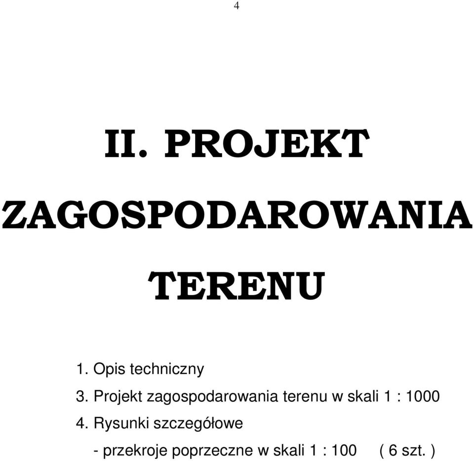 Projekt zagospodarowania terenu w skali 1 :