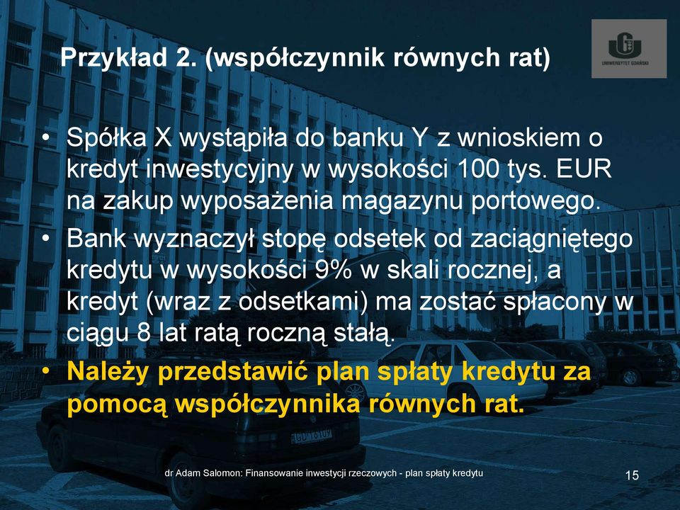 EUR na zakup wyposażenia magazynu portowego.