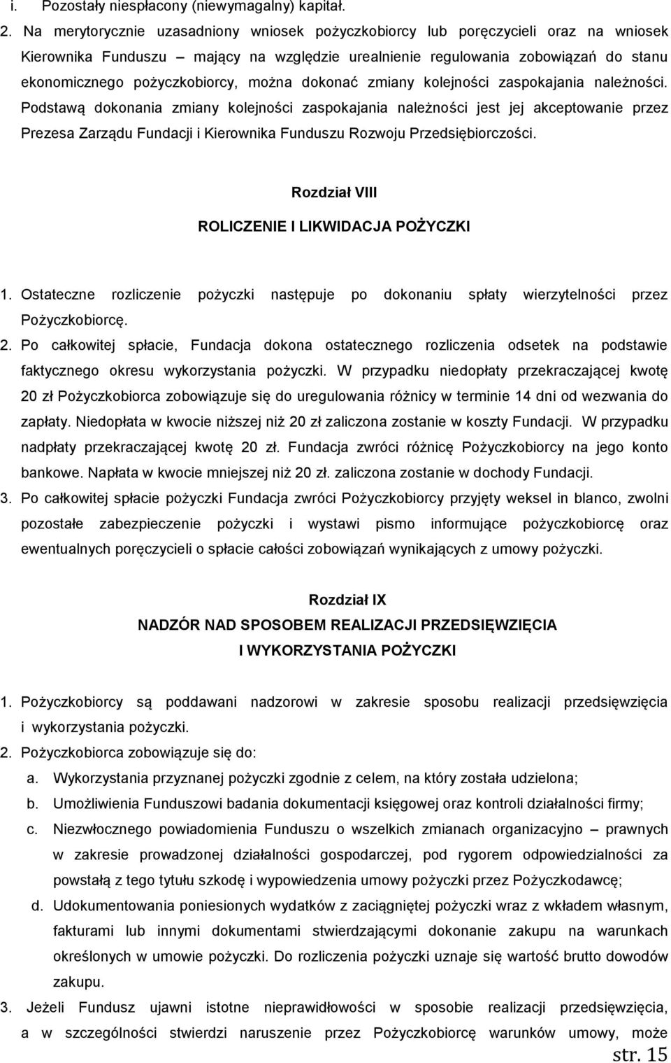 można dokonać zmiany kolejności zaspokajania należności.