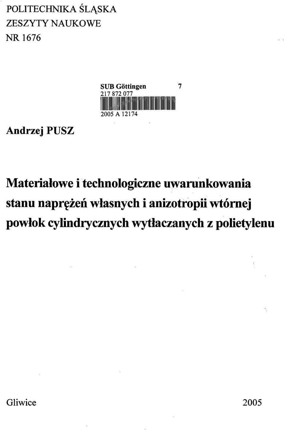 technologiczne uwarunkowania stanu naprężeń własnych i