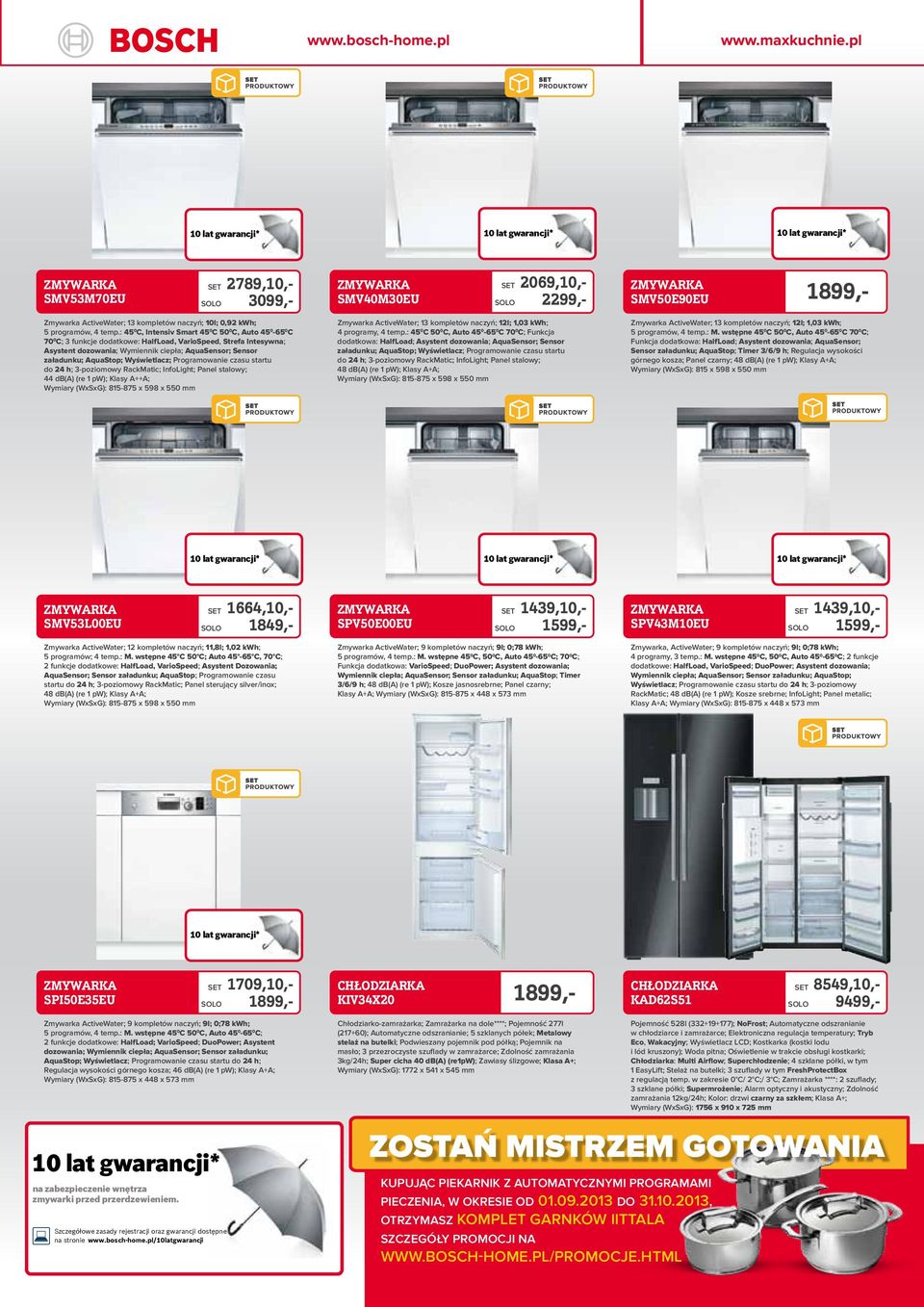 AquaStop; Wyświetlacz; Programowanie czasu startu do 24 h; 3-poziomowy RackMatic; InfoLight; Panel stalowy; 44 db(a) (re 1 pw); Klasy A++A; Wymiary (WxSxG): 815-875 x 598 x 550 mm SMV40M30EU SET SOLO