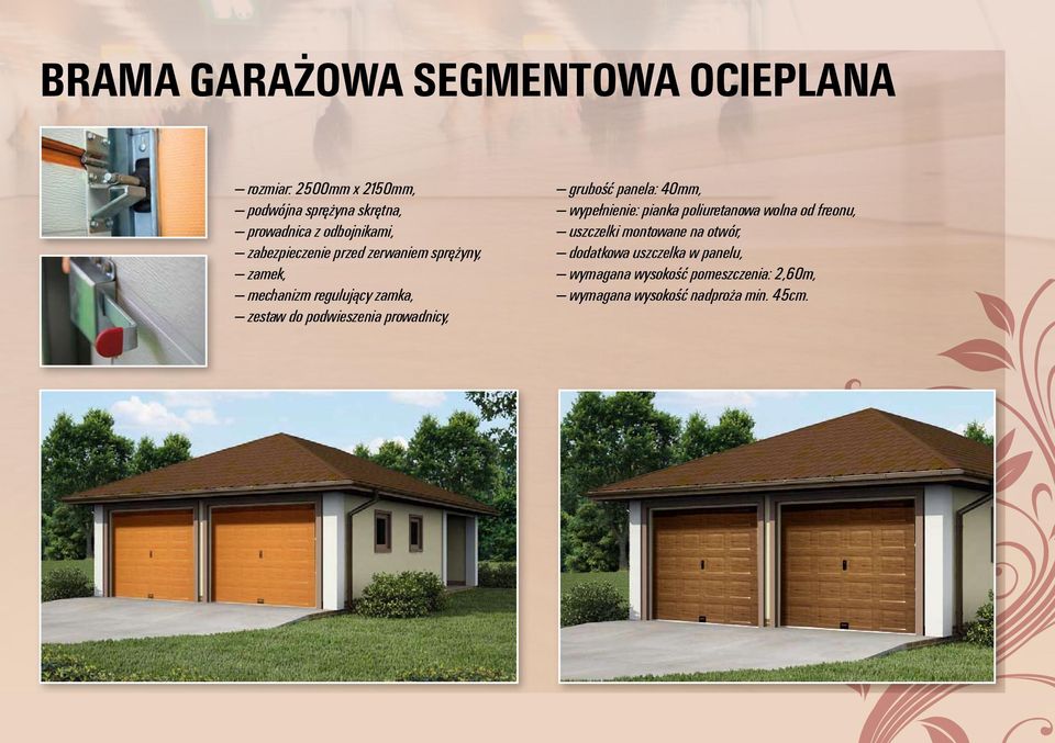 podwieszenia prowadnicy, gruboœć panela: 40mm, wypełnienie: pianka poliuretanowa wolna od freonu, uszczelki