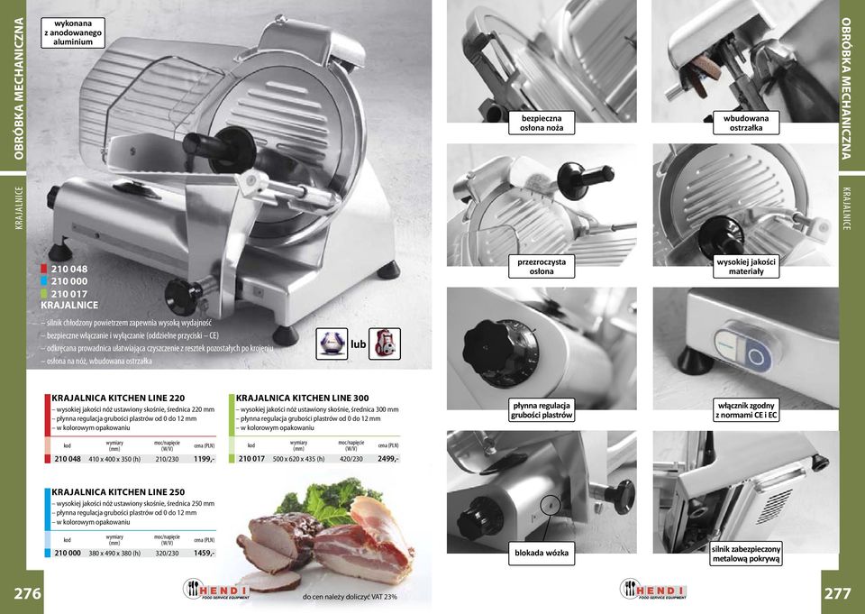 pozostałych po krojeniu osłona na nóż, wbudowana ostrzałka KRAJALNICA KITCHEN LINE 220 wysokiej jakości nóż ustawiony skośnie, średnica 220 mm płynna regulacja grubości plastrów od 0 do 12 mm w