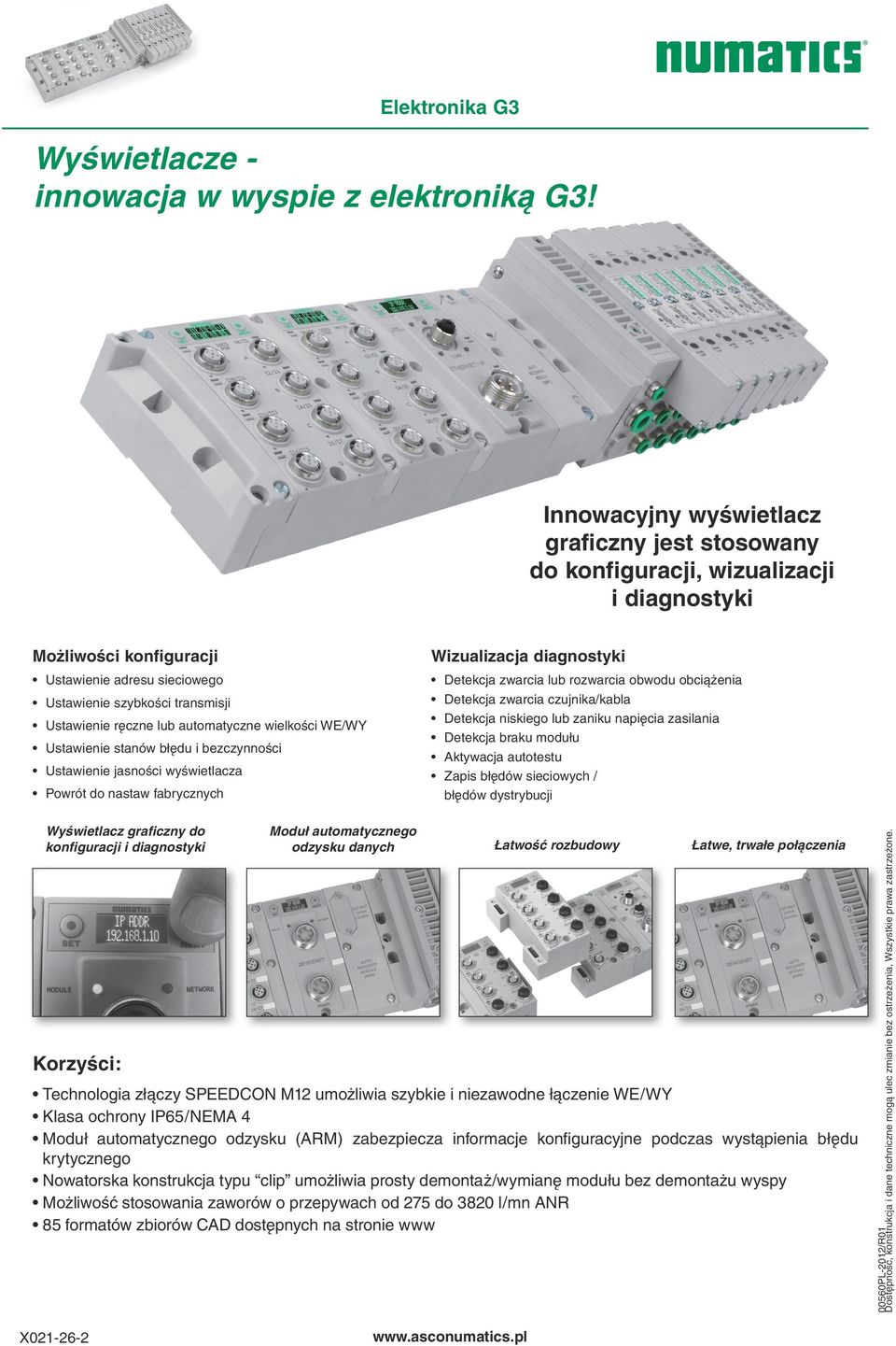 automatyczne wielkości WE/WY Ustawienie stanów błędu i bezczynności Ustawienie jasności wyświetlacza Powrót do nastaw fabrycznych Wizualizacja diagnostyki Detekcja zwarcia lub rozwarcia obwodu