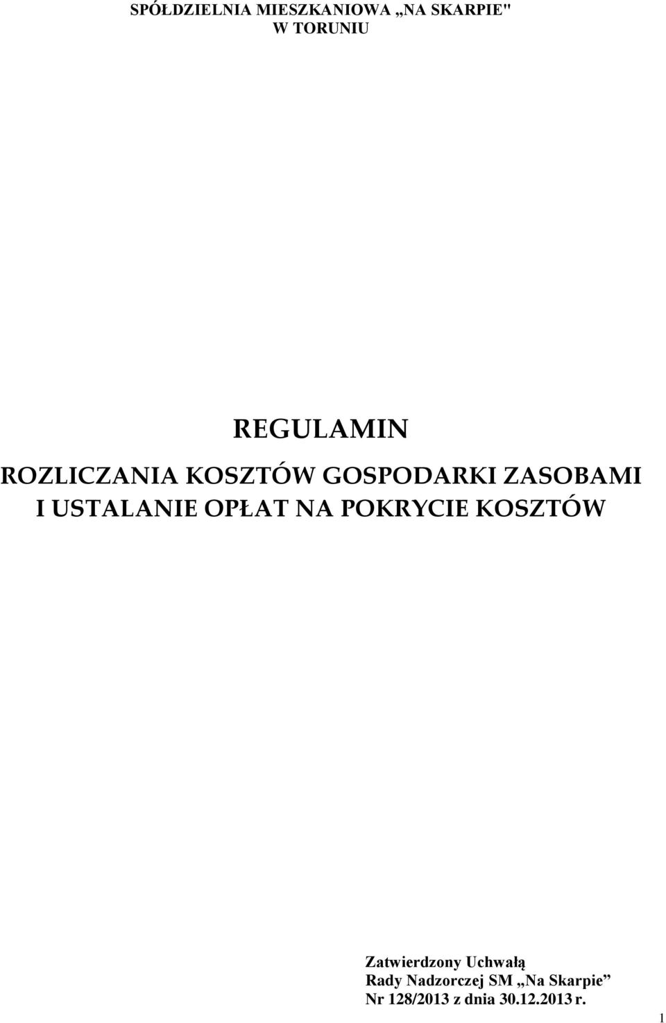 USTALANIE OPŁAT NA POKRYCIE KOSZTÓW Zatwierdzony