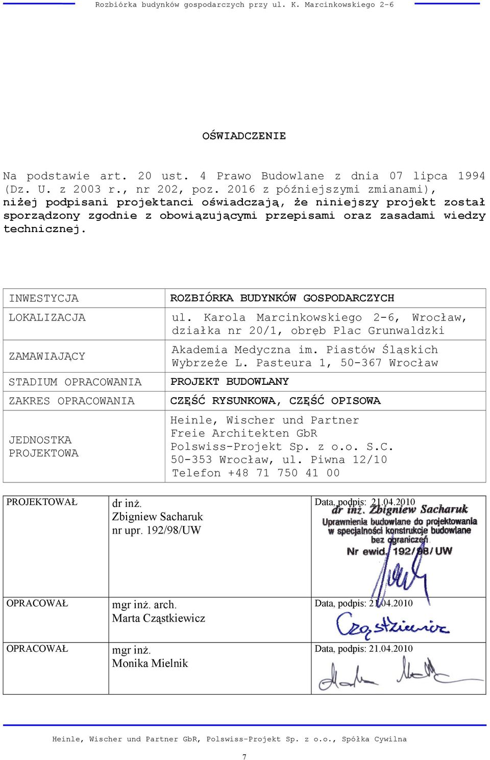 INWESTYCJA LOKALIZACJA ZAMAWIAJĄCY STADIUM OPRACOWANIA ZAKRES OPRACOWANIA JEDNOSTKA PROJEKTOWA ROZBIÓRKA BUDYNKÓW GOSPODARCZYCH ul.