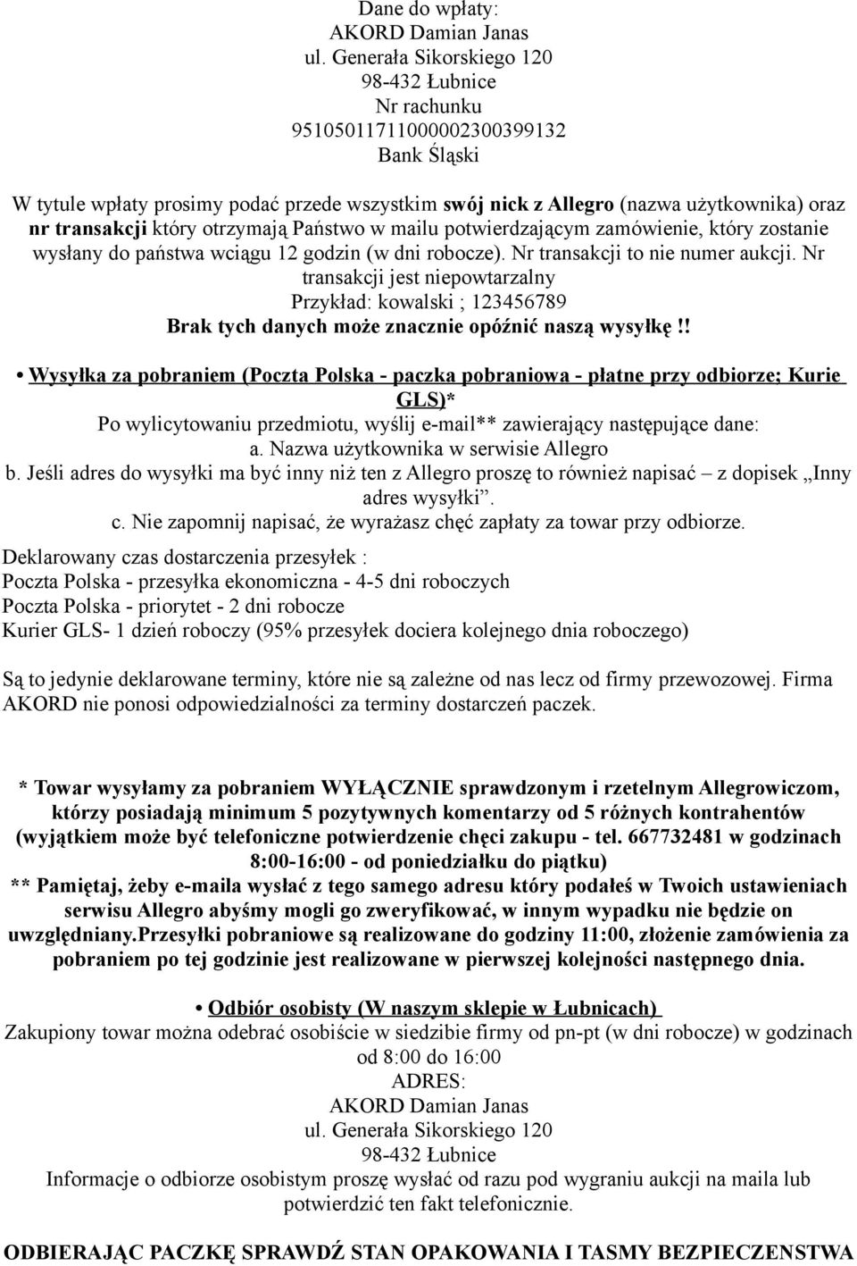 Państwo w mailu potwierdzającym zamówienie, który zostanie wysłany do państwa wciągu 12 godzin (w dni robocze). Nr transakcji to nie numer aukcji.