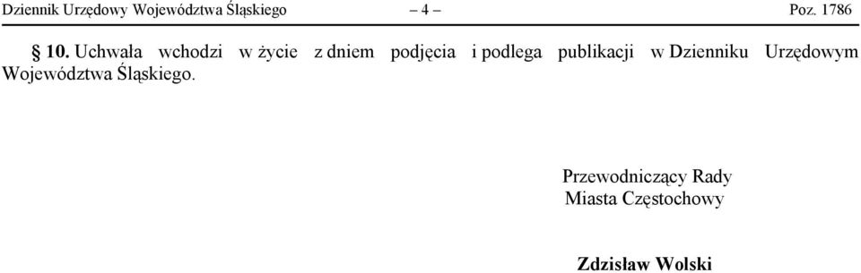 publikacji w Dzienniku Urzędowym Województwa Śląskiego.