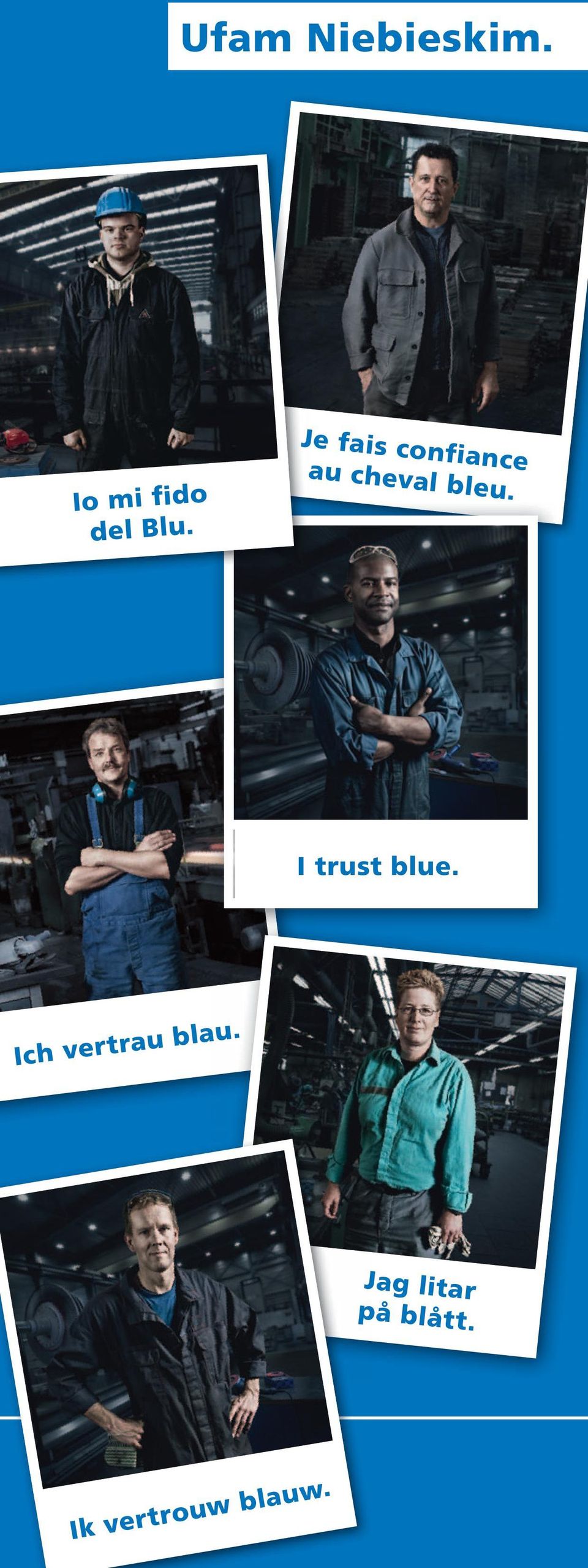 I trust blue. Ich vertrau blau.