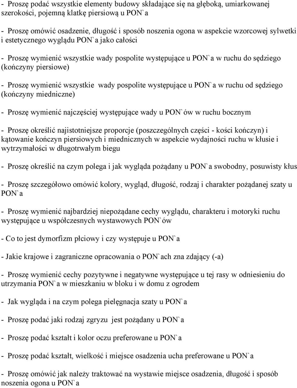 pospolite występujące u PON`a w ruchu od sędziego (kończyny miedniczne) - Proszę wymienić najczęściej występujące wady u PON`ów w ruchu bocznym - Proszę określić najistotniejsze proporcje