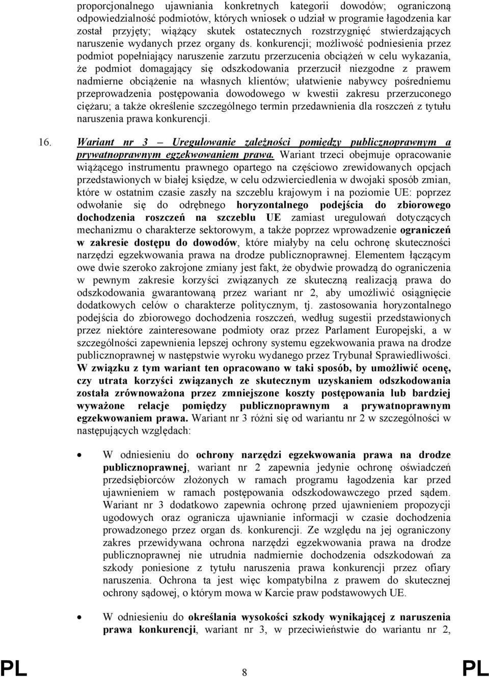 konkurencji; możliwość podniesienia przez podmiot popełniający naruszenie zarzutu przerzucenia obciążeń w celu wykazania, że podmiot domagający się odszkodowania przerzucił niezgodne z prawem