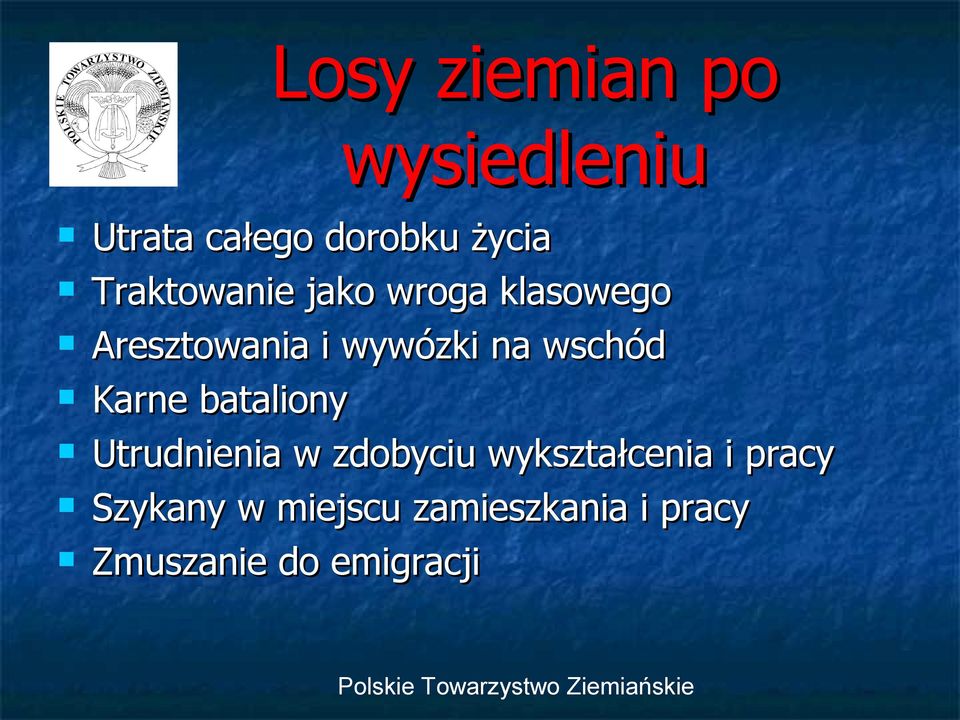 wschód Karne bataliony Utrudnienia w zdobyciu wykształcenia