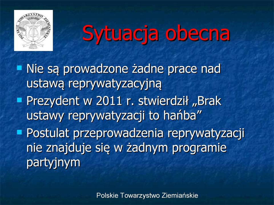 stwierdził Brak ustawy reprywatyzacji to hańba Postulat