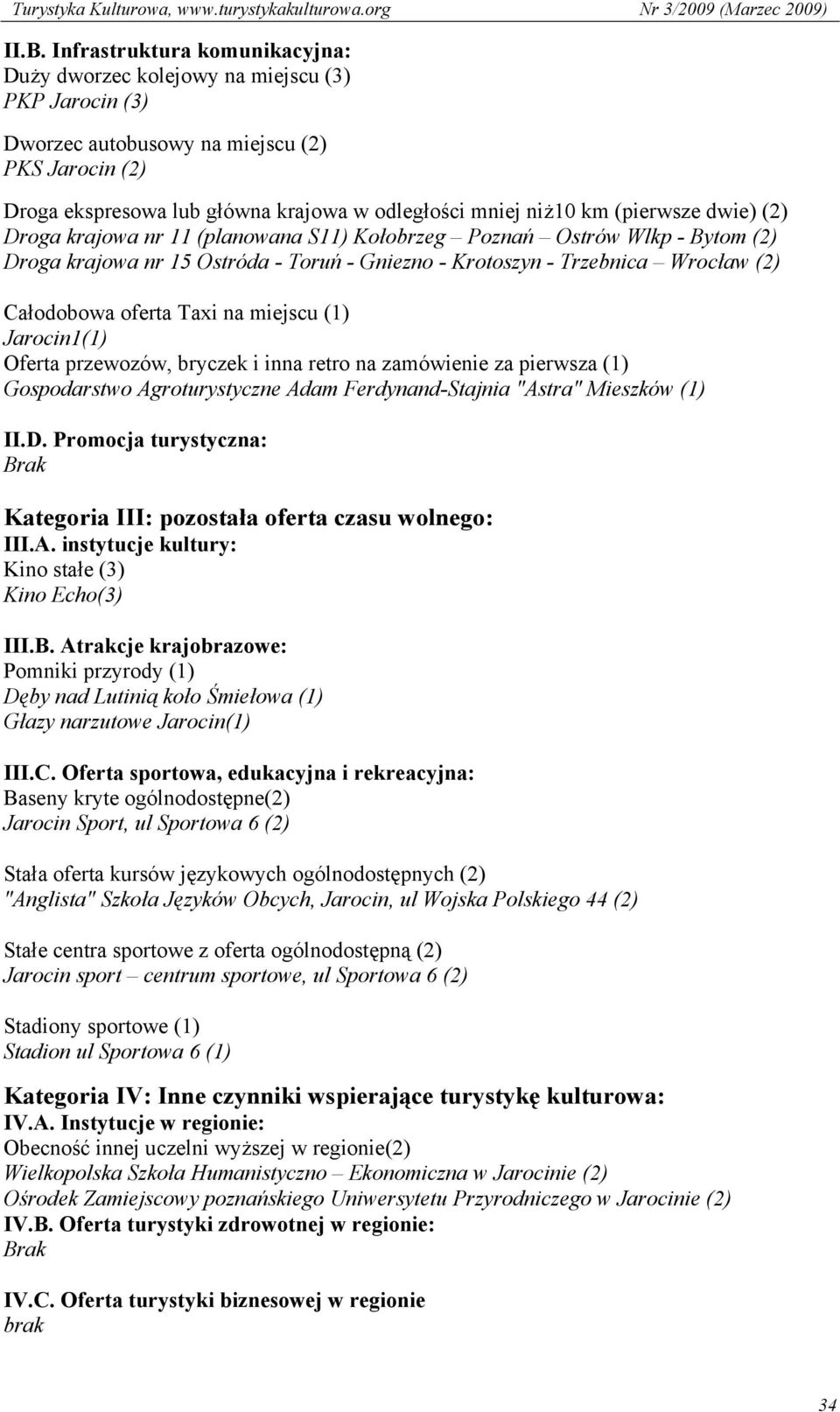 Taxi na miejscu (1) Jarocin1(1) Oferta przewozów, bryczek i inna retro na zamówienie za pierwsza (1) Gospodarstwo Agroturystyczne Adam Ferdynand-Stajnia "Astra" Mieszków (1) II.D.